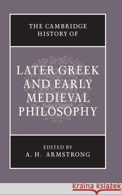 The Cambridge History of Later Greek and Early Medieval Philosophy A Hilary Armstrong 9780521040549  - książka