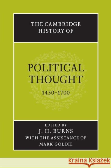 The Cambridge History of Political Thought 1450-1700 J. H. Burns Mark Goldie 9780521477727 Cambridge University Press - książka