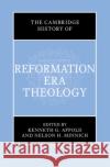 The Cambridge History of Reformation Era Theology  9781107044043 Cambridge University Press