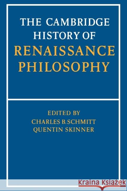 The Cambridge History of Renaissance Philosophy C. B. Schmitt Quentin Skinner Jill Krayl 9780521397483 Cambridge University Press - książka