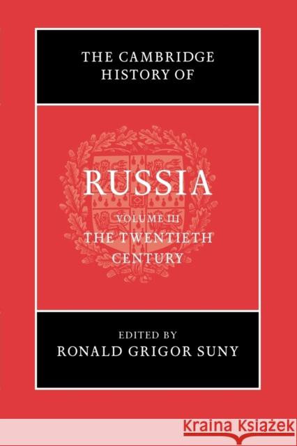 The Cambridge History of Russia: Volume 3, the Twentieth Century Suny, Ronald Grigor 9781107660991 Cambridge University Press - książka