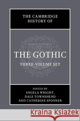 The Cambridge History of the Gothic 3 Volume Hardback Set: Three-Volume Set Wright, Angela 9781108662017 Cambridge University Press - książka
