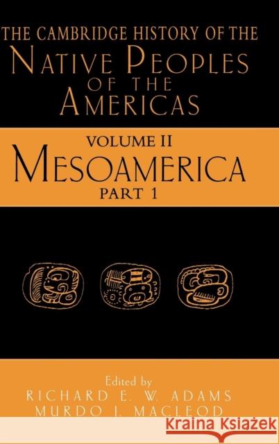 The Cambridge History of the Native Peoples of the Americas Richard E. Adams Richard E. W. Adams Murdo J. MacLeod 9780521351652 Cambridge University Press - książka