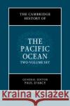 The Cambridge History of the Pacific Ocean 2 Volume Hardback Set  9781108539227 Cambridge University Press