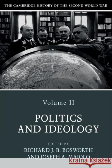 The Cambridge History of the Second World War, Volume 2: Politics and Ideology Richard Bosworth Joseph Maiolo 9781108406406 Cambridge University Press - książka