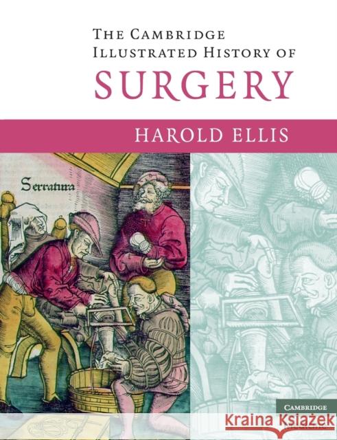The Cambridge Illustrated History of Surgery Harold Ellis 9780521720335  - książka
