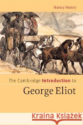 The Cambridge Introduction to George Eliot Nancy Henry 9780521854627 Cambridge University Press - książka