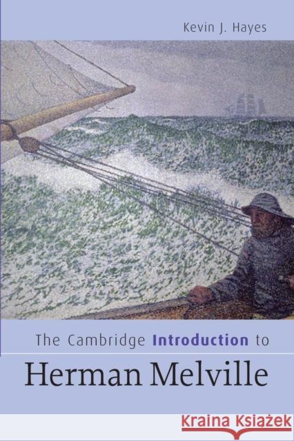 The Cambridge Introduction to Herman Melville Kevin J. Hayes 9780521671040 Cambridge University Press - książka