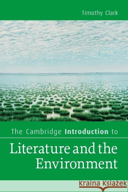 The Cambridge Introduction to Literature and the Environment Timothy Clark 9780521720908  - książka