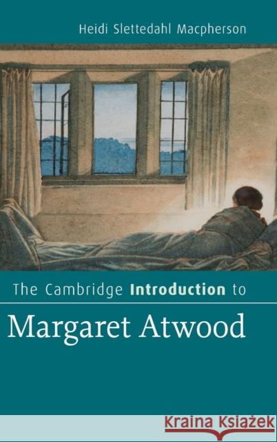 The Cambridge Introduction to Margaret Atwood Heidi Slettedahl MacPherson 9780521872980 Cambridge University Press - książka