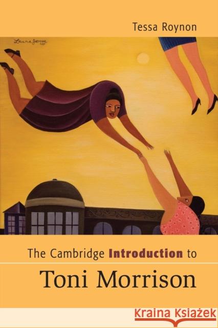 The Cambridge Introduction to Toni Morrison Tessa Roynon 9780521177221  - książka