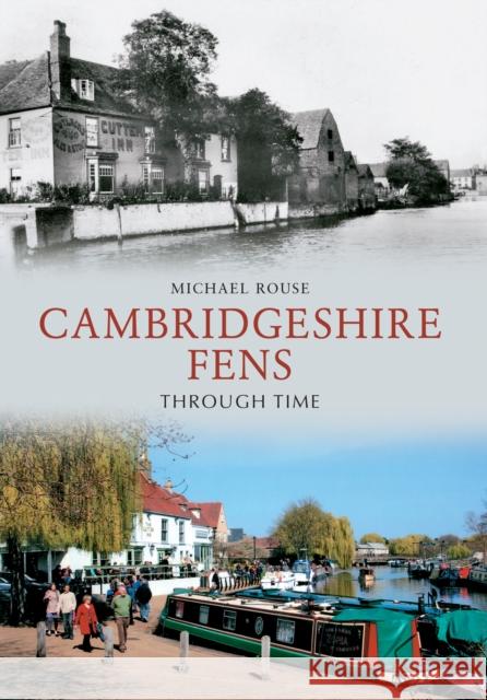 The Cambridgeshire Fens Through Time Michael Rouse 9781445607160 Amberley Publishing - książka