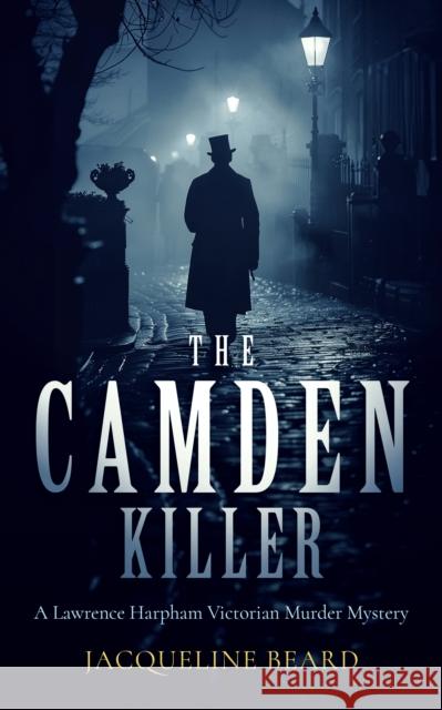 The Camden Killer: A page-turning Victorian murder-mystery with a twist that will keep you guessing Jacqueline Beard 9781036701437 Vinci Books - książka