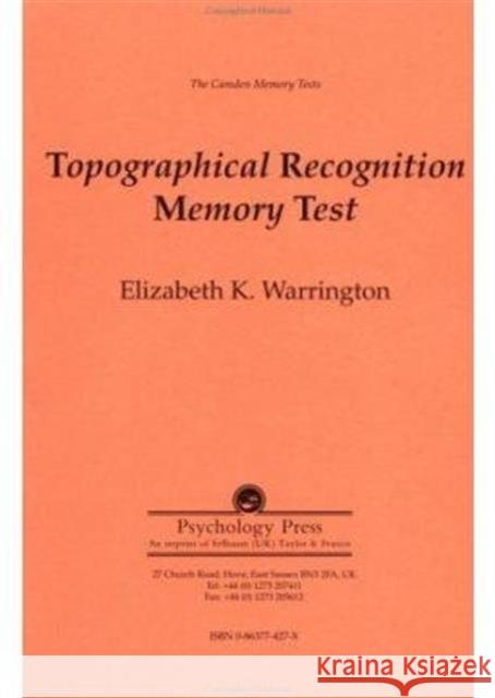 The Camden Memory Tests: Topographical Recognition Memory Test Warrington, Elizabeth 9780863774270 Taylor & Francis - książka