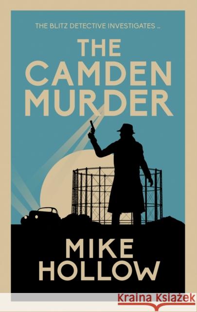 The Camden Murder: The gripping wartime murder mystery Mike Hollow 9780749028749 Allison & Busby - książka