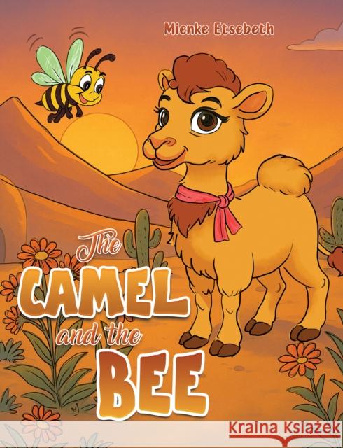 The Camel and the Bee Mienke Etsebeth 9781035899784 Austin Macauley Publishers - książka
