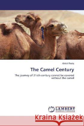 The Camel Century Abdul Raziq 9783848434923 LAP Lambert Academic Publishing - książka