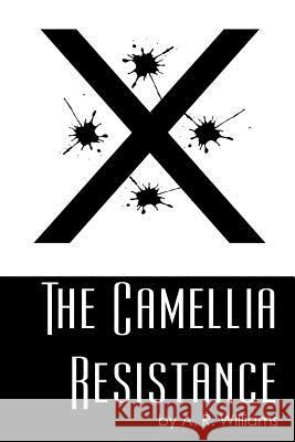 The Camellia Resistance Audrey Reid Williams 9780991261000 Aufplum Editions - książka