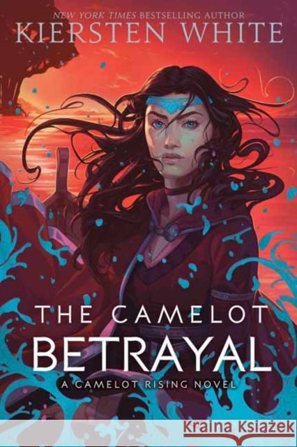 The Camelot Betrayal Kiersten White 9780525581741 Random House USA Inc - książka