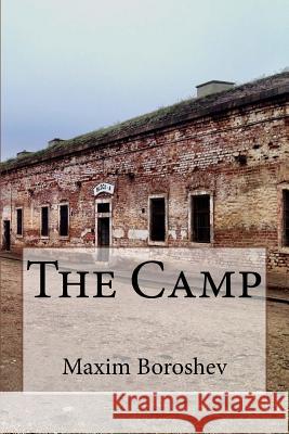 The Camp Maxim Boroshev 9781530736355 Createspace Independent Publishing Platform - książka