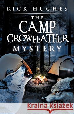 The Camp Crowfeather Mystery Rick Hughes 9781466933675 Trafford Publishing - książka