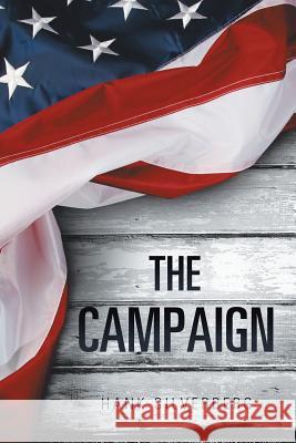 The Campaign Hank Silverberg 9781543422603 Xlibris - książka