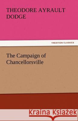 The Campaign of Chancellorsville  9783842459588 tredition GmbH - książka