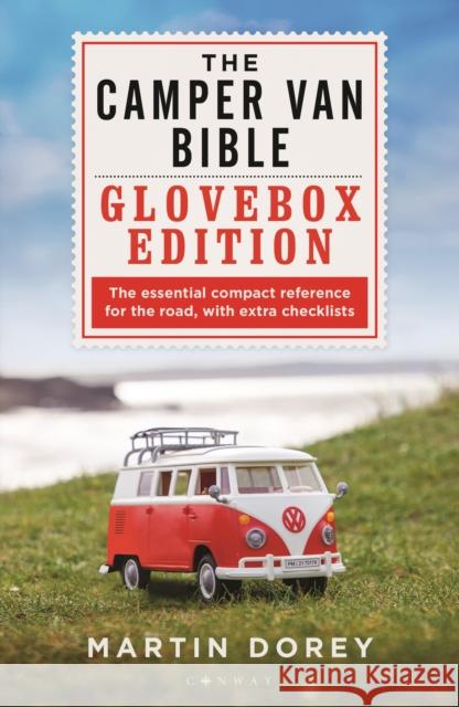 The Camper Van Bible: The Glovebox Edition Martin Dorey 9781844866021 Bloomsbury Publishing PLC - książka
