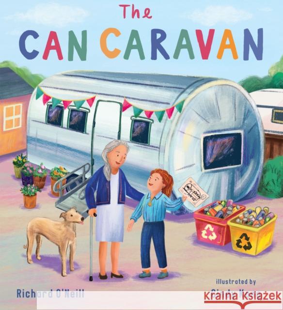 The Can Caravan Richard O'Neill Cindy Kang 9781786286147 Child's Play International Ltd - książka