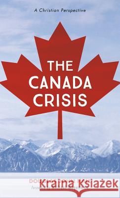 The Canada Crisis Douglas John Hall, Michael Wagenman 9781532674532 Wipf & Stock Publishers - książka