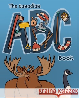 The Canadian ABC book Jazmin Tischer 9798485087913 Independently Published - książka
