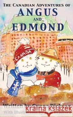 The Canadian Adventures of Angus and Edmond Gunna Dickson Judi Bradford 9780578981963 Gunna Dickson - książka