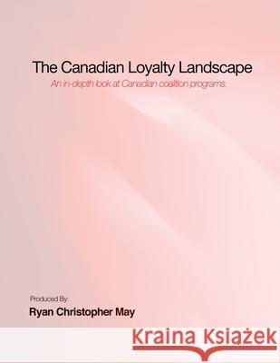 The Canadian Loyalty Landscape Ryan May 9781300588429 Lulu.com - książka