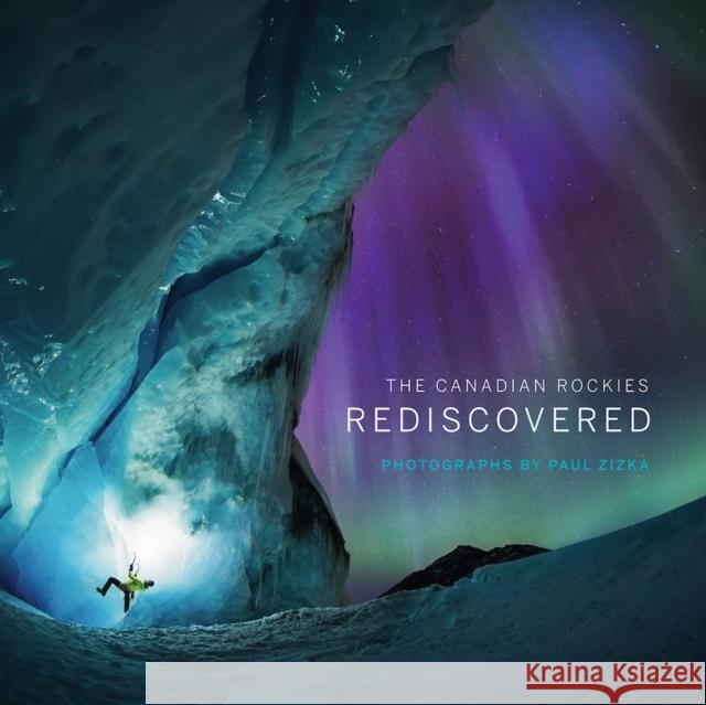 The Canadian Rockies: Rediscovered  9781771607391 Rocky Mountain Books Incorporated - książka