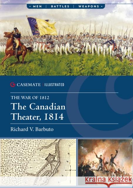 The Canadian Theater, 1814 Richard V. Barbudo 9781636245447 Casemate - książka