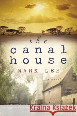 The Canal House Mark Lee 9780156029544 Harvest/HBJ Book - książka