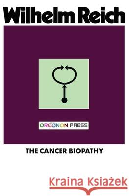 The Cancer Biopathy Wilhelm Reich Andrew White 9781952000133 WRM Press - książka
