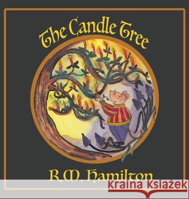 The Candle Tree R M Hamilton   9781925888119 Zealaus Publishing - książka