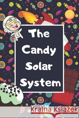 The Candy Solar System Kasey Frantz 9781079944723 Independently Published - książka