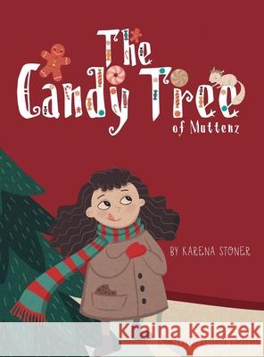 The Candy Tree: of Muttenz Karena Stoner, Luisa Galstyan 9781954017009 Blue Dot Books - książka