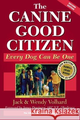 The Canine Good Citizen: Every Dog Can Be One Jack Volhard 9781630261900 Howell Books - książka