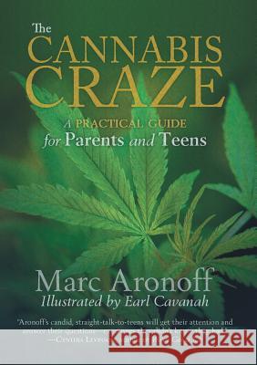 The Cannabis Craze: A Practical Guide for Parents and Teens Aronoff, Marc 9781630410209 Porter House Publications - książka