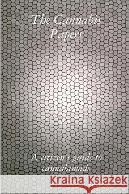 The Cannabis Papers: a citizen's guide to cannabinoids Publius 9780615172415 Bryan W. Brickner - książka