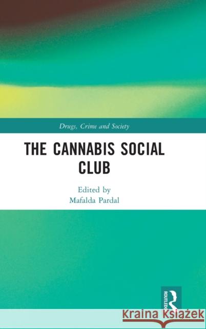 The Cannabis Social Club Mafalda Pardal 9780367519063 Routledge - książka
