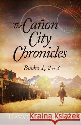 The Canon City Chronicles: Books 1, 2 & 3 Davalynn C. Spencer 9780998951249 Wilson Creek Publishing - książka