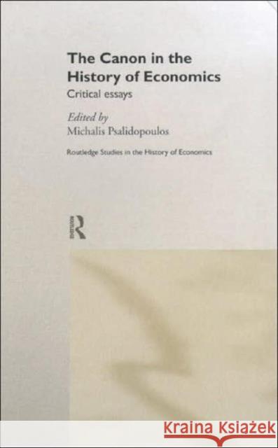 The Canon in the History of Economics : Critical Essays Michaelis Psalidopoulos 9780415191548 Routledge - książka