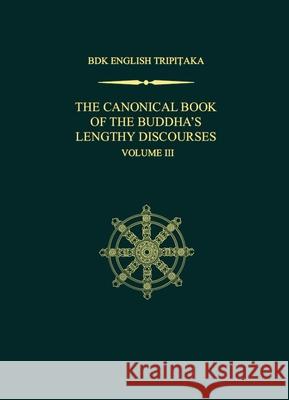 The Canonical Book of the Buddha's Lengthy Discourses, Volume 3 Shohei Ichimura 9781886439689 BDK America - książka