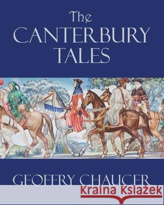 The Canterbury Tales Geoffrey Chaucer 9781434104526 Waking Lion Press - książka