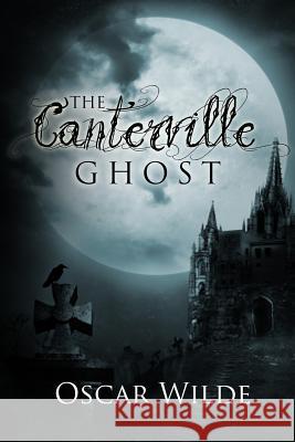 The Canterville Ghost Oscar Wilde Wallace Goldsmith Emily Lam 9781497389588 Createspace - książka
