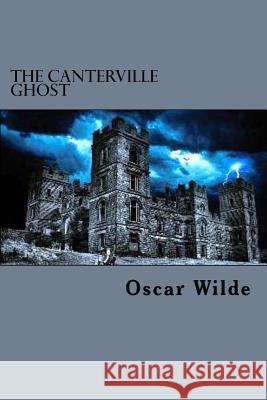 The Canterville Ghost Oscar Wilde Edibook 9781522790365 Createspace Independent Publishing Platform - książka